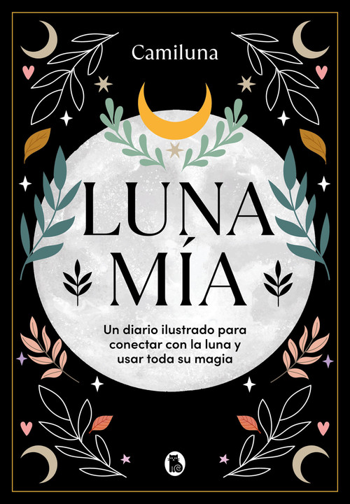 Luna mía / My Moon (Spanish Edition) by Camila Caro, 9788402428479