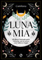 Luna mía / My Moon (Spanish Edition) by Camila Caro, 9788402428479