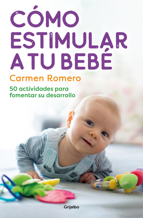 Cómo estimular a tu bebé / How to Nurture and Stimulate Your Baby (Spanish Edition) by Carmen Romero, 9788425364006
