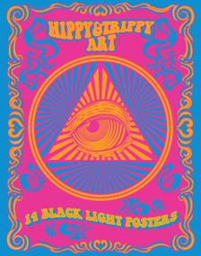 Hippy & Trippy Art (14 Black Light Posters) by Editors of Epic Ink, 9780760385777