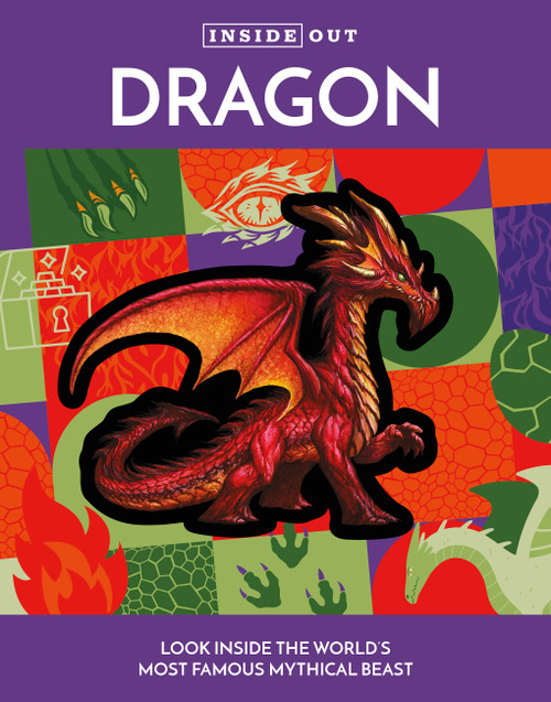 Inside Out Dragon (Look Inside the World's Most Famous Mythical Beast) - 9780785842972 by Editors of Chartwell Books, 9780785842972