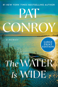 The Water Is Wide (A Memoir) - 9780063347878 by Pat Conroy, 9780063347878