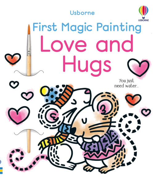 First Magic Painting Love and Hugs by Emily Ritson, Abigail Wheatley, 9781805317937