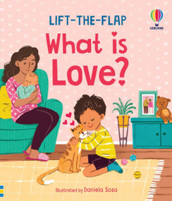 Very First Questions & Answers: What is love? by Katie Daynes, Daniela Sosa, 9781805317944