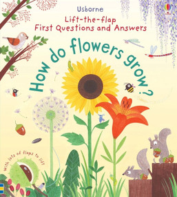 First Questions and Answers: How do flowers grow? by Katie Daynes, Christine Pym, 9781805319085