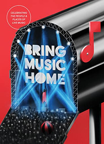 Bring Music Home (Celebrating the People & Places of Live Music) by Amber Mundinger, Tamara Deike, Kevin W. Condon, Stephen K. Peeples, Bonnie Briant, Jose Berrio, 9781736356906