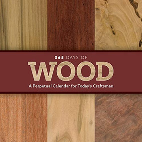 365 Days of Wood (A Perpetual Calendar for Today's Craftsman) by Eric Meier, 9781950934720