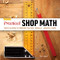 Practical Shop Math (Simple Solutions to Workshop Fractions, Formulas + Geometric Shapes) by Tom Begnal, 9781950934751