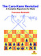 The Caro-Kann Revisited - A Complete Repertoire for Black (A Complete Repertoire for Black) by Francesco Rambaldi, 9789492510761