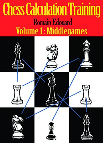 Chess Calculation Training (Middlegame) by Romain Edouard, 9789492510037