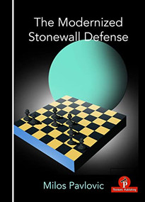 The Modernized Stonewall Defense by Milos Pavlovic, 9789492510730