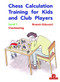 Chess Calculation Training for Kids and Club Players (Level 1 Checkmating) by Romain Edouard, 9789492510693