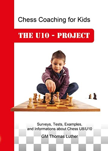 Chess Coaching for Kids (The U10 - Project) by Thomas Luther, 9783944710358