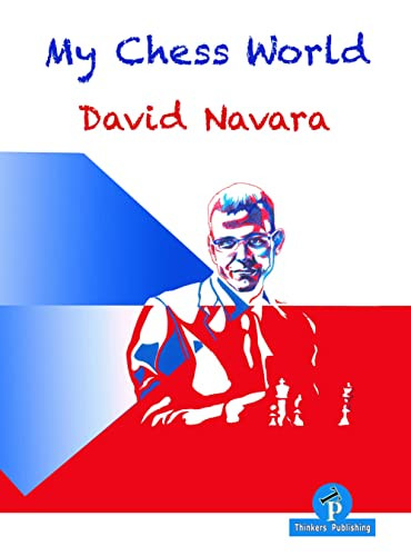 My Chess World by David Navara, 9789492510808