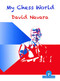 My Chess World by David Navara, 9789492510808