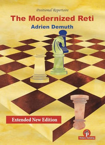 The Modernized Reti, extended second edition (A complete Repertoire for White) by Adrien Demuth, 9789492510365