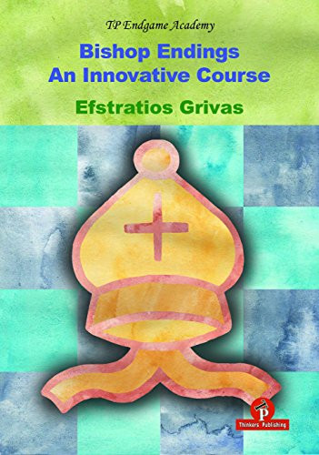 Bishop Endings (An Innovative Course) by Efstratios Grivas, 9789492510174