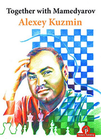 Together with Mamedyarov by Alexey Kuzmin, 9789492510716