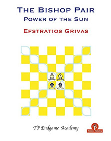 The Bishop Pair - Power of the Sun by Efstratios Grivas, 9789464201499