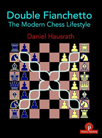 Double Fianchetto (The Modern Chess Lifestyle) by Daniel Hausrath, 9789492510754