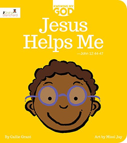 Jesus Helps Me (Knowing My God series) by Callie Grant, Missi Jay, 9780989794954