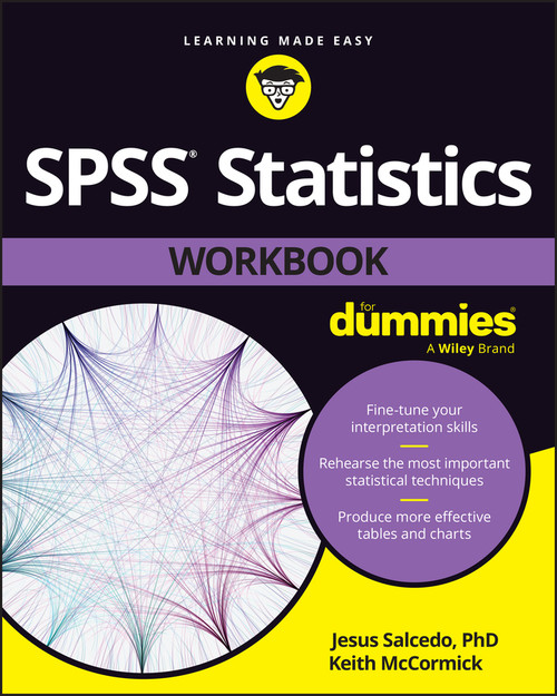 SPSS Statistics Workbook For Dummies by Jesus Salcedo, Keith McCormick, 9781394156306