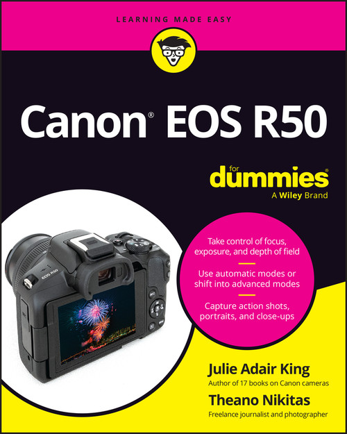 Canon EOS R50 For Dummies by Julie Adair King, Theano Nikitas, 9781394209569