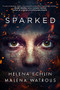 Sparked by Helena Echlin, Malena Watrous, 9781942645641