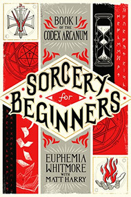 Sorcery for Beginners (A Simple Help Guide to a Challenging & Arcane Art) by Matt Harry, Juliane Crump, 9781942645689
