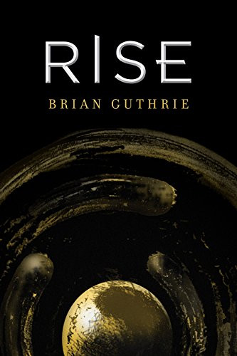 Rise - 9781941758830 by Brian Guthrie, 9781941758830