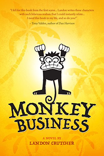 Monkey Business - 9781941758878 by Landon Crutcher, 9781941758878