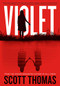 Violet - 9781947848368 by Scott Thomas, 9781947848368
