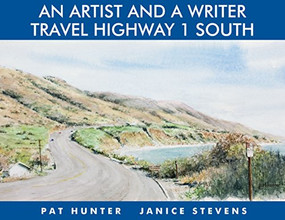 An Artist and a Writer Travel Highway 1 South by Pat Hunter, Janice Stevens, 9781610352970
