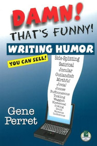 Damn! That's Funny! (Writing Humor You Can Sell) by Gene Perret, 9781884956447
