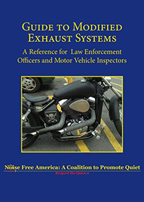 Guide to Modified Exhaust Systems (A Reference for Law Enforcement Officers and Motor Vehicle Inspectors) by Noise Free America, 9781610353120