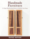 Handmade Furniture (21 Classic Woodworking Projects to Build for Your Home) by Rafael Nathan, 9781610352109