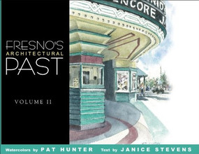 Fresno's Architectural Past, Volume II by Pat Hunter, Janice Stevens, 9781933502137