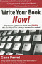 Write Your Book Now (A Proven System to Start and FINISH the Book You've Always Wanted to Write!) by Gene Perret, 9781610350068