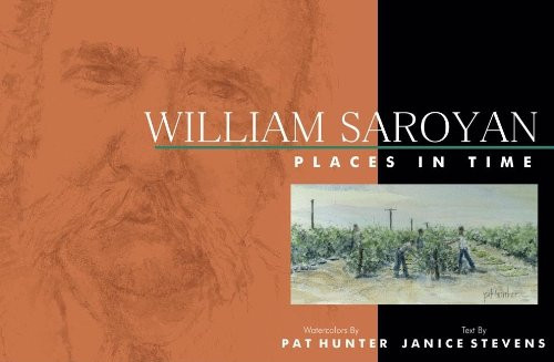 William Saroyan: Places in Time by Pat Hunter, Janice Stevens, 9781933502243
