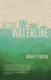 At the Waterline by Brian K. Friesen, 9781932010923
