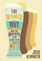 The Widmer Way (How Two Brothers Led Portland's Craft Beer Revolution) by Jeff Alworth, 9781947845022
