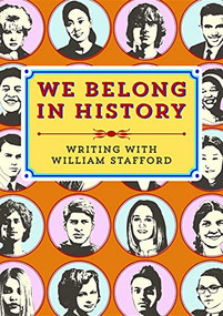 We Belong in History (Writing with William Stafford) by Ooligan Press, Paulann Petersen, 9781932010688
