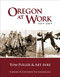 Oregon at Work (1859-2009) by Tom Fuller, Art Ayre, 9781932010275