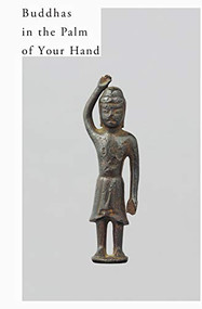 Buddhas in the Palm of Your Hand by Kazuya Takaoka, Mutsuo Takahashi, 9784756251695