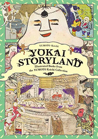 Yokai Storyland (Illustrated Books from the YUMOTO Koichi Collection) by Koichi Yumoto, 9784756251220