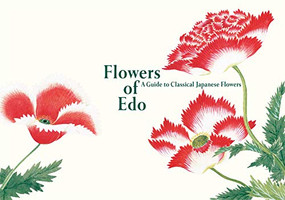 Flowers of Edo (A Guide to Classical Japanese Flowers) by Kazuhiko Tajima, 9784756251886
