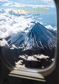 JAPANISM (Bringing Japan's Beauty to the World) by Yuto Yamada, 9784756257161