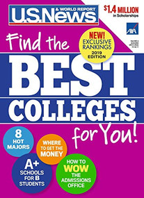 Best Colleges 2019 (Find the Best Colleges for You!) by U.S. News and World Report, Anne McGrath, Robert J. Morse, Brian Kelly, Ned Johnson, William Stixrud PhD, Joseph E. Aoun, Beth Howard, Arlene Weintraub, 9781931469913