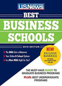 Best Business Schools 2019 by U.S. News and World Report, Anne McGrath, Robert J. Morse, Arlene Weintraub, Stacey Colino, Margaret Loftus, Courtney Rubin, Katherine Hobson, 9781931469890