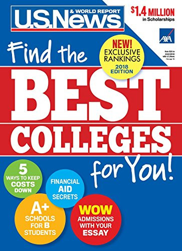Best Colleges 2018 (Find the Best Colleges for You!) by U.S. News and World Report, Anne McGrath, Robert J. Morse, Brian Kelly, Ned Johnson, Beth Howard, Arlene Weintraub, Elizabeth Gardner, Margaret Loftus, Courtney Rubin, 9781931469876
